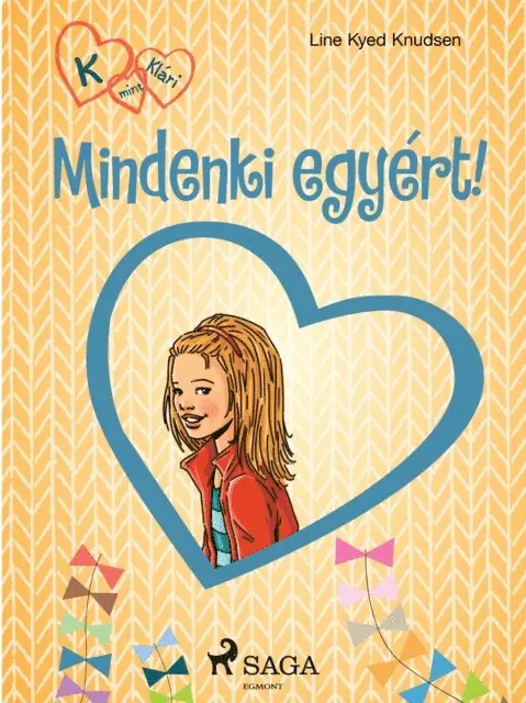 Line Kyed Knudsen - K, mint Klári 5. – Mindenki egyért!, E-bok. Tillgänglighet: Lägg i varukorg