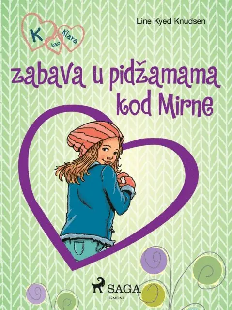 Line Kyed Knudsen - K kao Klara 4 – zabava u pidžamama kod Mirne, E-bok. Tillgänglighet: Lägg i varukorg