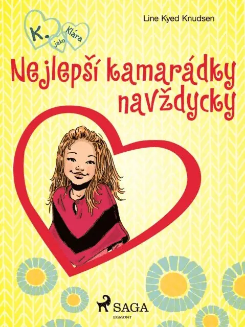 Line Kyed Knudsen - K. jako Klára 1 – Nejlepší kamarádky navždycky, E-bok. Tillgänglighet: Lägg i varukorg