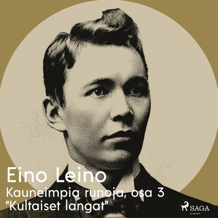 Eino Leino - Kauneimpia runoja, osa 3 "Kultaiset langat", Ljudbok