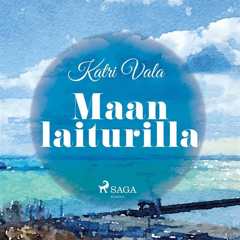 Katri Vala - Maan laiturilla, Ljudbok