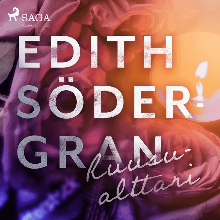 Edith Södergran - Ruusualttari, Ljudbok