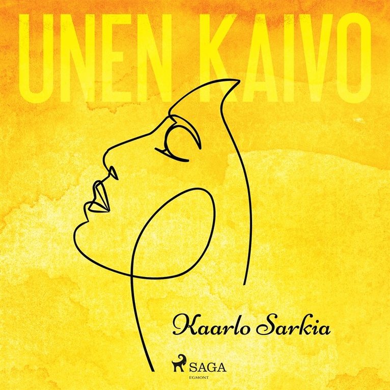 Kaarlo Sarkia - Unen kaivo, Ljudbok