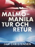 Malm - Manila, tur och retur