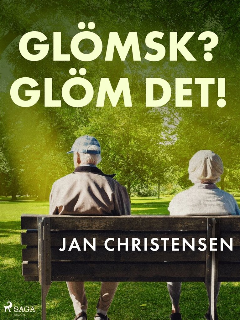 Jan Christensen - Glömsk? Glöm det!, E-bok
