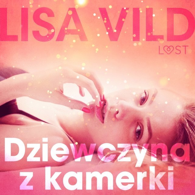 Vild - Dziewczyna z kamerki - opowiadanie erotyczne, Ljudbok