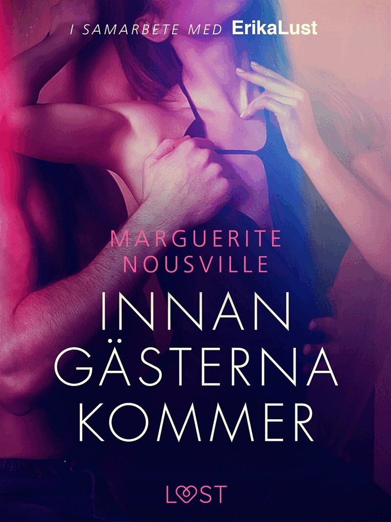 Marguerite Nousville - Innan gästerna kommer - erotisk novell, E-bok. Tillgänglighet: Lägg i varukorg