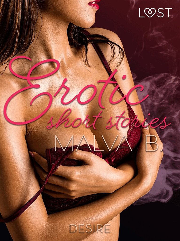 Malva B. - Desire - erotic short stories, E-bok