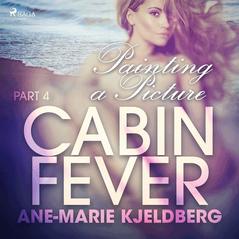 Ane-Marie Kjeldberg - Cabin Fever 4: Painting a Picture, Ljudbok. Tillgänglighet: Lägg i varukorg