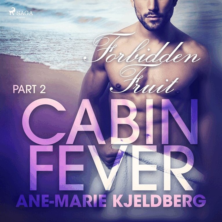 Ane-Marie Kjeldberg - Cabin Fever 2: Forbidden Fruit, Ljudbok. Tillgänglighet: Lägg i varukorg