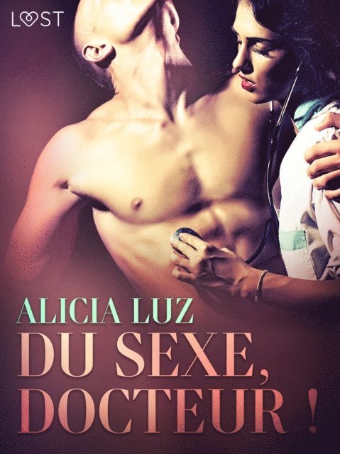 Alicia Luz - Du sexe, docteur ! – Une nouvelle érotique, E-bok