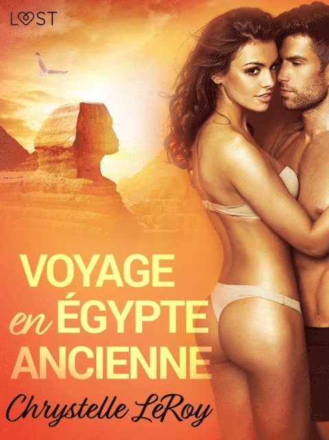 Chrystelle LeRoy - Voyage en Égypte ancienne - Une nouvelle érotique, E-bok