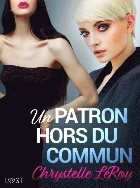 Chrystelle LeRoy - Un patron hors du commun - Une nouvelle érotique, E-bok