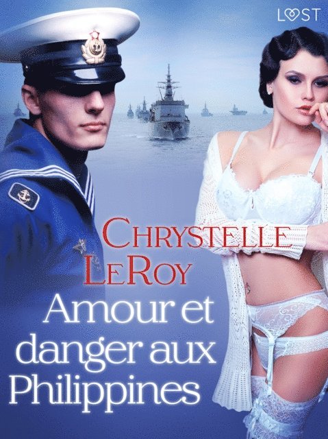 Chrystelle LeRoy - Amour et danger aux Philippines – Une nouvelle érotique, E-bok