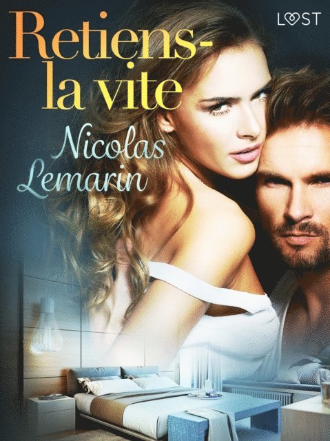 Nicolas Lemarin - Retiens-la vite – Une nouvelle érotique, E-bok