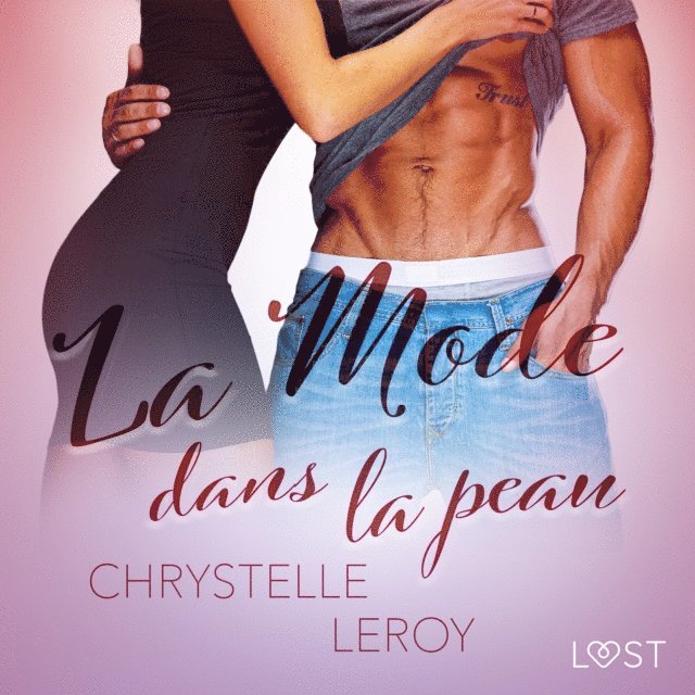 LeRoy - La Mode dans la peau – Une nouvelle érotique, Ljudbok