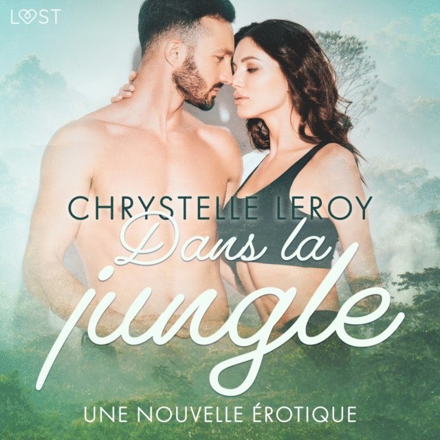 LeRoy - Dans la jungle – Une nouvelle érotique, Ljudbok