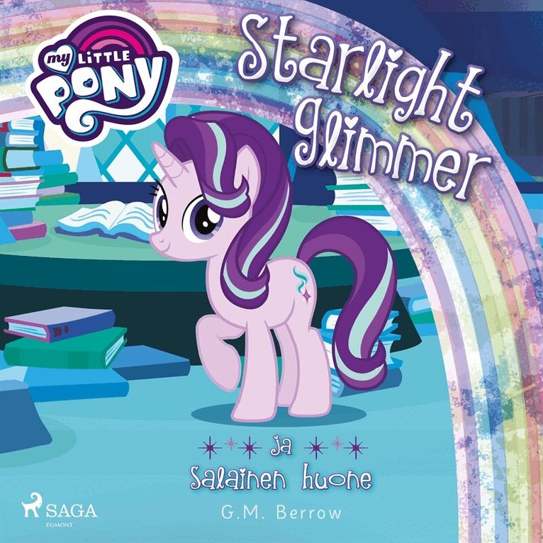 G.M. Berrow - My Little Pony - Starlight Glimmer ja salainen huone, Ljudbok