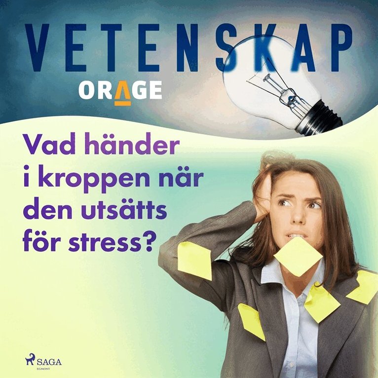 Orage - Vad händer i kroppen när den utsätts för stress?, Ljudbok