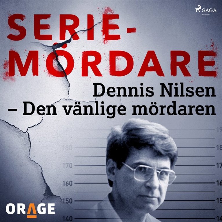 Orage - Dennis Nilsen – Den vänlige mördaren, Ljudbok
