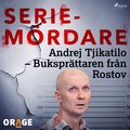 Andrej Tjikatilo ? Buksprttaren frn Rostov