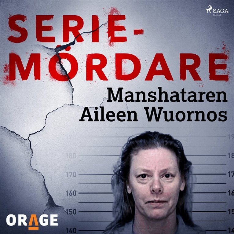 Orage - Manshataren Aileen Wuornos, Ljudbok