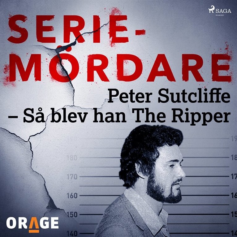 Orage - Peter Sutcliffe – Så blev han The Ripper, Ljudbok