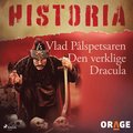 Vlad Plspetsaren ? Den verklige Dracula