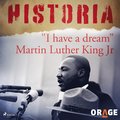 "I have a dream" Martin Luther King Jr