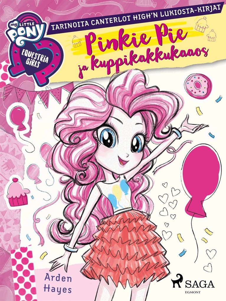 Arden Hayes - My Little Pony - Equestria Girls - Pinkie Pie ja kuppikakkukaaos, E-bok