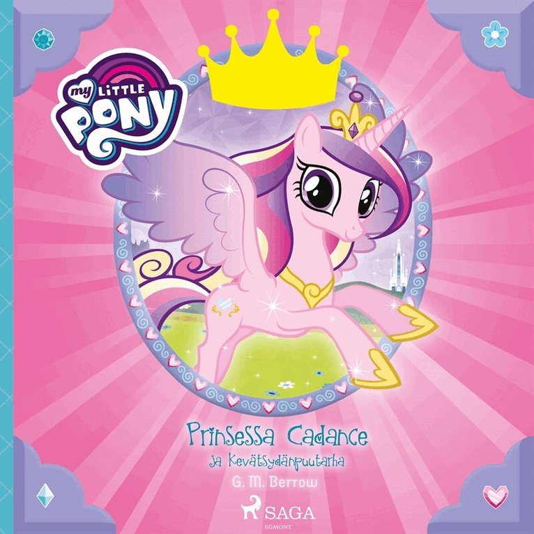 G.M. Berrow - My Little Pony - Prinsessa Cadance ja Kevätsydänpuutarha, Ljudbok