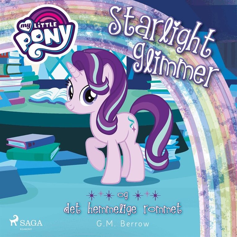 G. M. Berrow - My Little Pony - Starlight Glimmer og det hemmelige rommet, Ljudbok