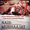 Sarah Williams ja Katrina "Kitt" Walsh ? paljastavat murhapivkirjat