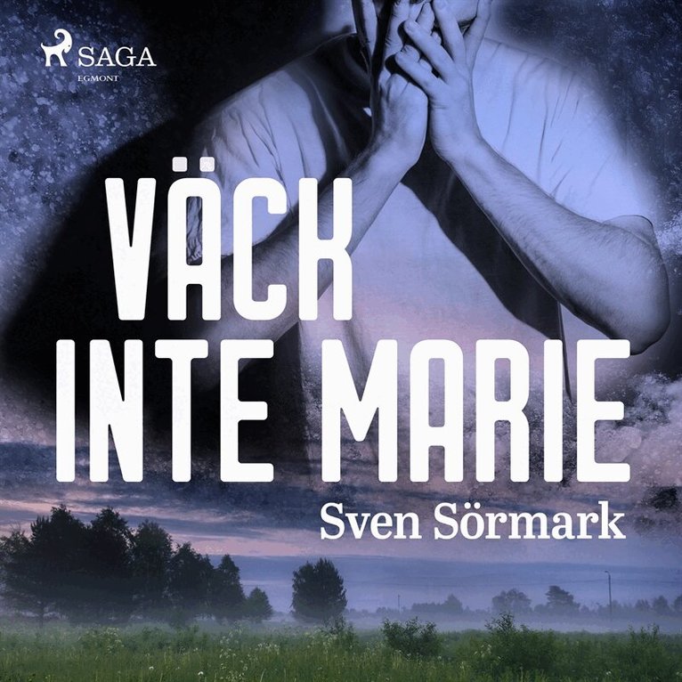 Sven Sörmark - Väck inte Marie, Ljudbok