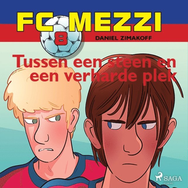 Zimakoff - FC Mezzi 8 - Tussen een steen en een verharde plek, Ljudbok