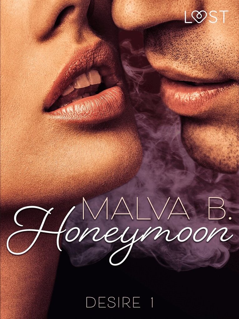 Malva B - Desire 1: Honeymoon, E-bok