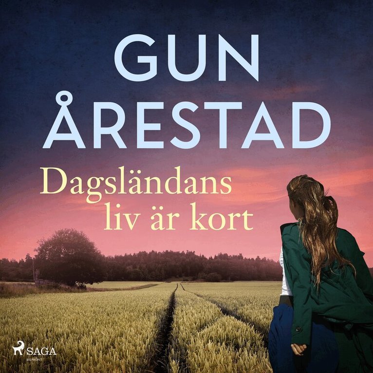 Gun Årestad - Dagsländans liv är kort, Ljudbok