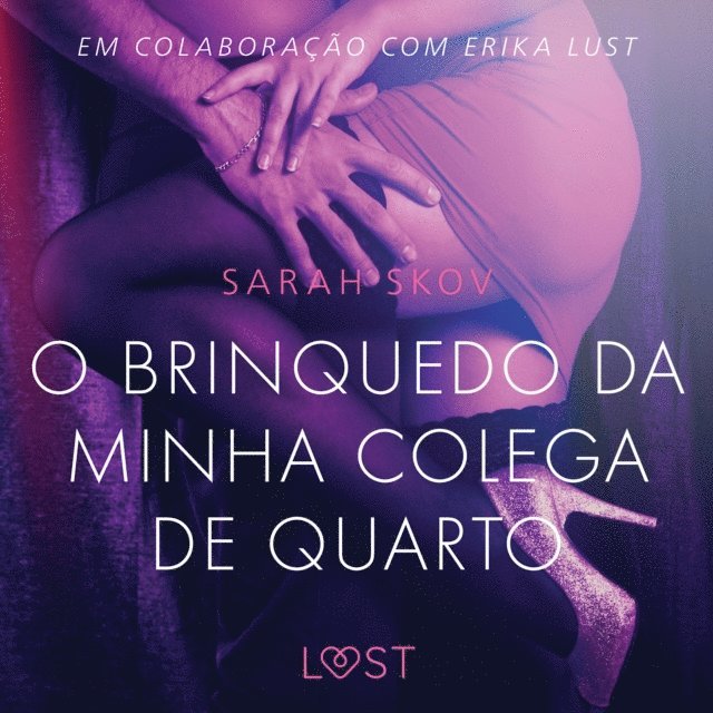 Skov - O brinquedo da minha colega de quarto - Conto Erótico, Ljudbok