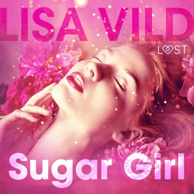 Vild - Sugar Girl – Conto Erótico, Ljudbok