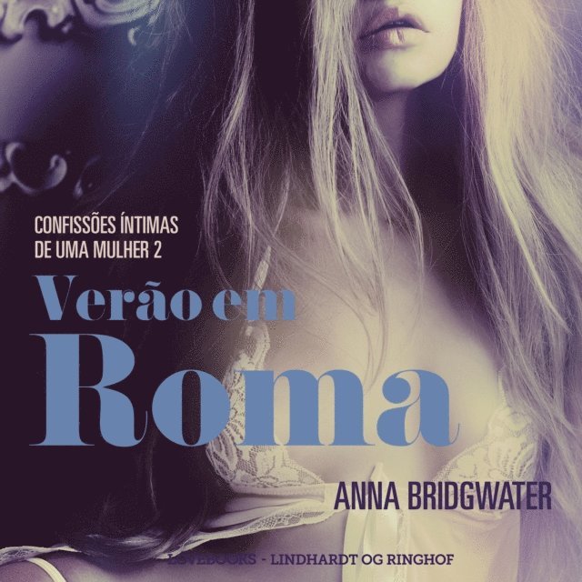 Bridgwater - Verão em Roma – Confissões Íntimas de uma Mulher 2, Ljudbok