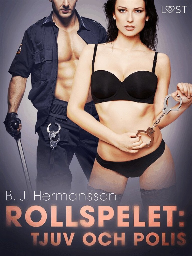 B. J. Hermansson - Rollspelet: Tjuv och polis - erotisk novell, E-bok