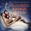 Hiljaisuus, kuvaus, seksi! - eroottinen novelli