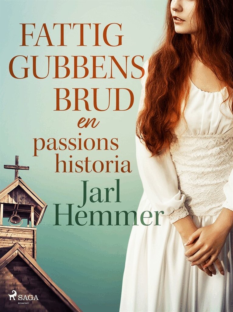 Jarl Hemmer - Fattiggubbens brud: en passionshistoria, E-bok