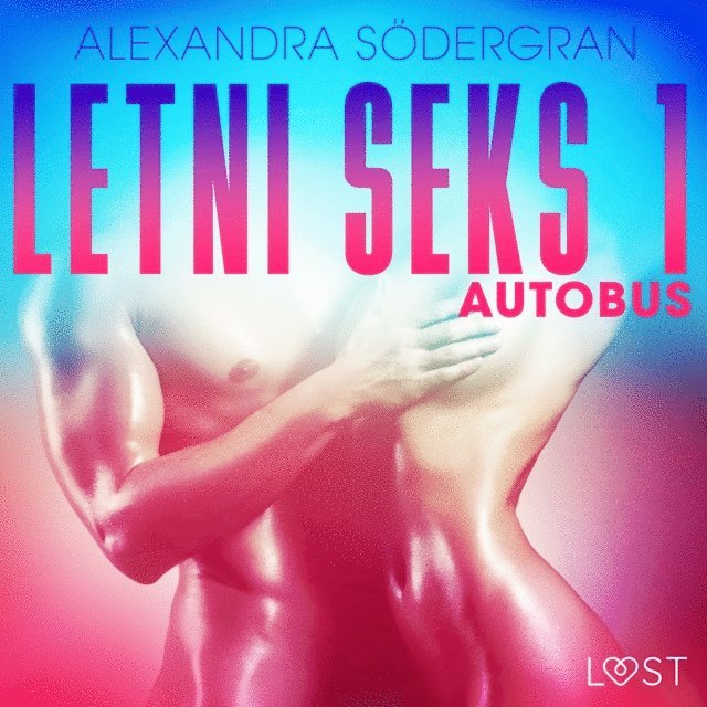 Sodergran - Letni seks 1: Autobus - opowiadanie erotyczne, Ljudbok