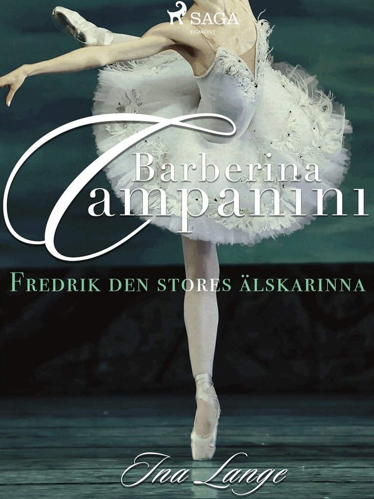 Ina Lange - Barberina Campanini: Fredrik den stores älskarinna, E-bok