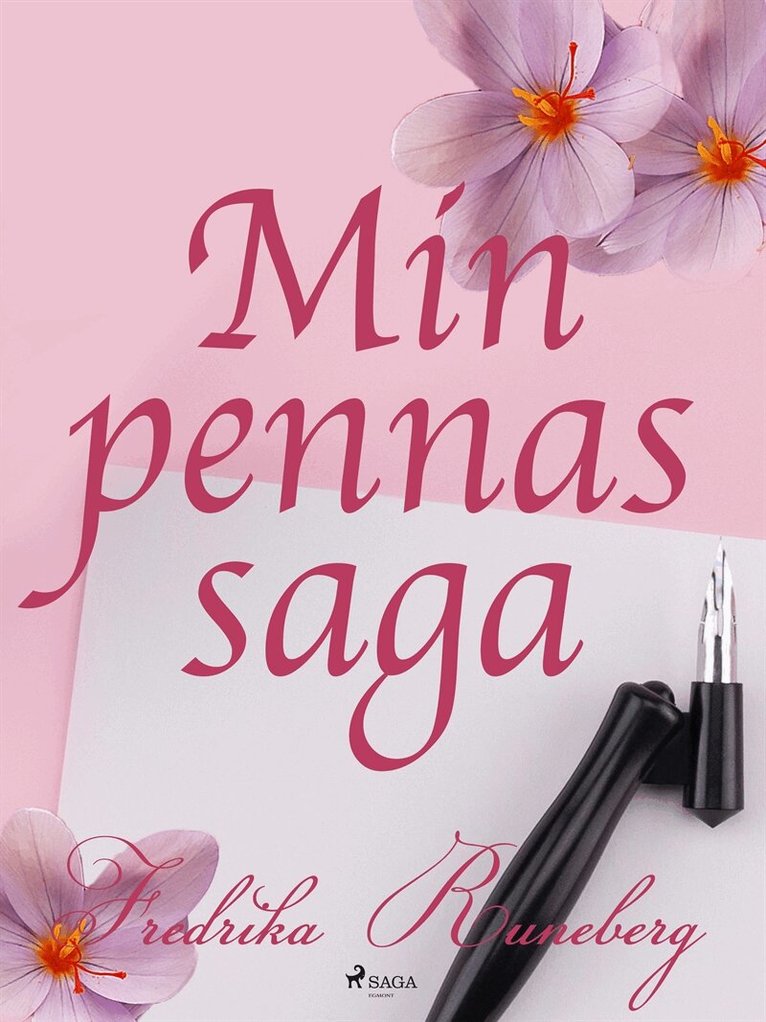 Fredrika Runeberg - Min pennas saga, E-bok