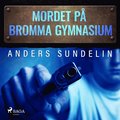 Mordet p Bromma gymnasium