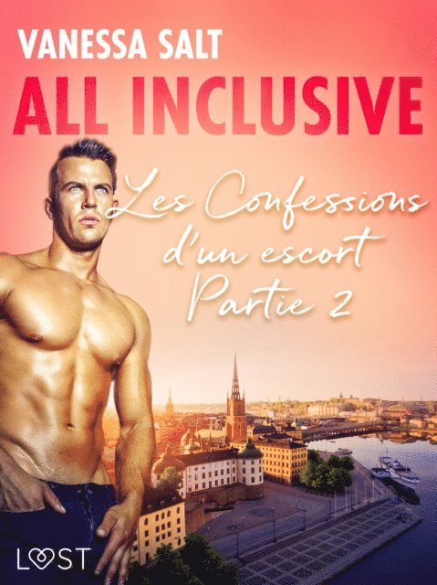 Vanessa Salt - All Inclusive - Les Confessions d'un escort Partie 2, E-bok