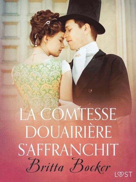 Britta Bocker - La Comtesse douairière s'affranchit – Une nouvelle érotique, E-bok