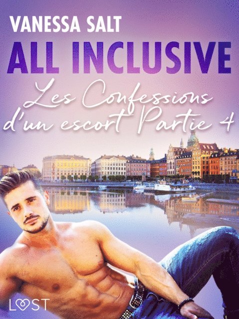 Vanessa Salt - All inclusive - Les Confessions d'un escort Partie 4, E-bok